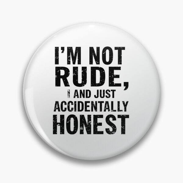 Item preview, I'm Not Rude, I'm Just Accidentally Honest | Funny Inappropriate Sarcastic Quote T-Shirt designed and sold by Vvmd.