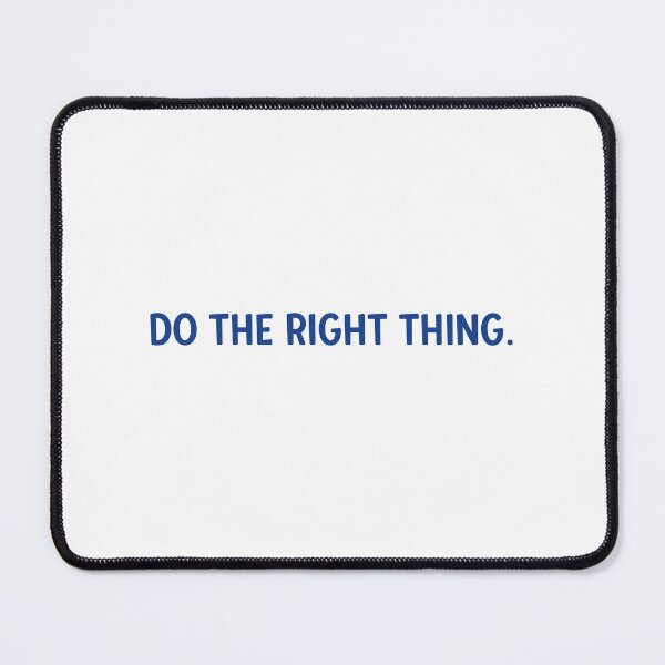 Item preview, Do the right thing. designed and sold by impossiblefeet.