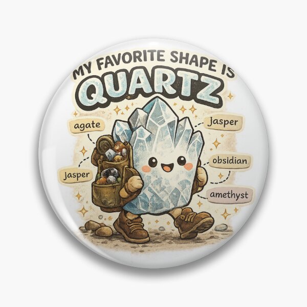 Item preview, My Favorite Shape Is Quartz, Cute Rock Collector Design, Funny Geology Crystal Gift designed and sold by TulipsArtDesigns .