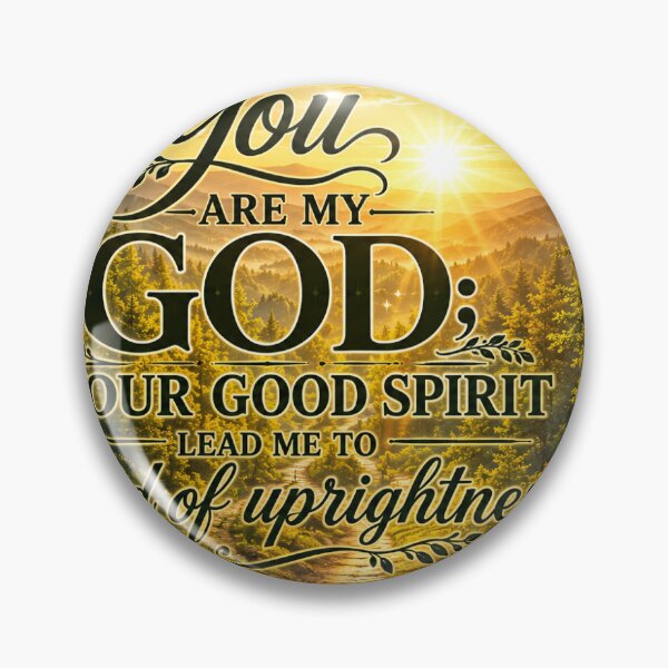 Item preview, You Are My God – Your Good Spirit Lead Me To The Land Of Uprightness designed and sold by Artist heart studio.