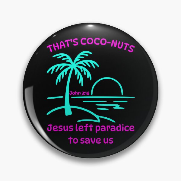 Item preview, That's Coconuts Jesus Saves John 316 Love Palm Tree Tropical Beach Summer Bright Colors designed and sold by Forevermore.