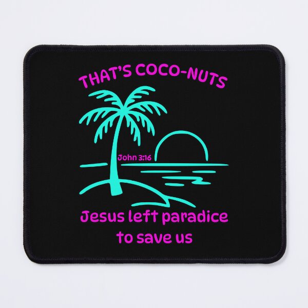 Item preview, That's Coconuts Jesus Saves John 316 Love Palm Tree Tropical Beach Summer Bright Colors designed and sold by Forevermore.
