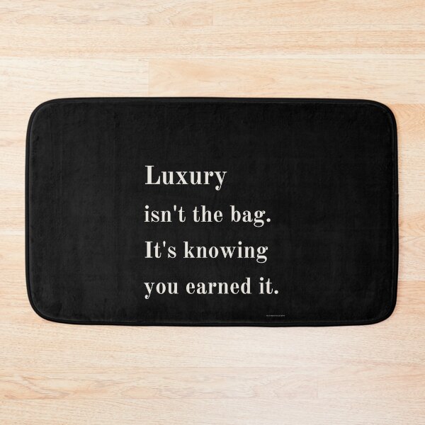 Item preview, Luxury Isn't the Bag. It's Knowing You Earned It designed and sold by bubulaladesigns.