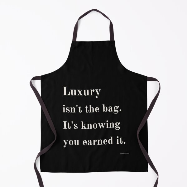 Item preview, Luxury Isn't the Bag. It's Knowing You Earned It designed and sold by bubulaladesigns.