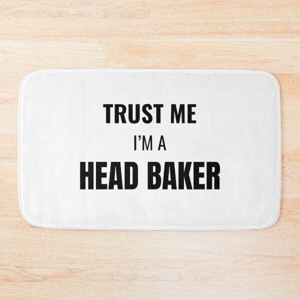 Item preview, Trust Me I'm a Head Baker (Black) designed and sold by ShipCrewNation.