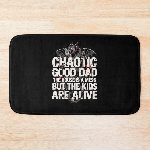 Item preview, Chaotic good dad the house is a mess but the kids are alive designed and sold by Naitsebas.