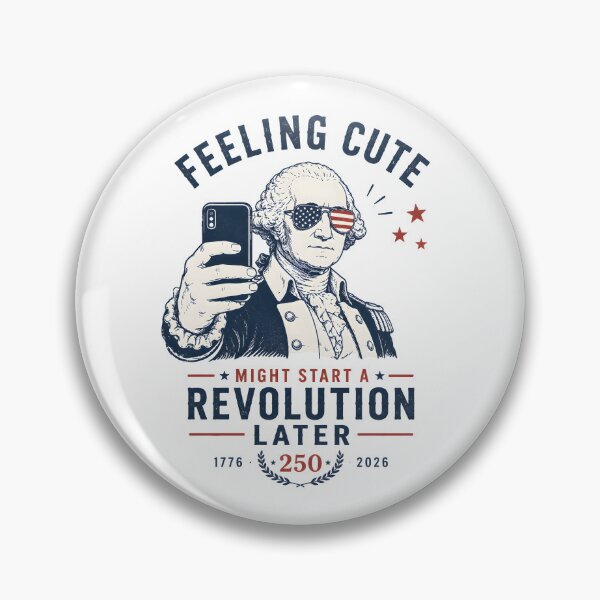 Item preview, Feeling Cute Might Start a Revolution Later Shirt | George Washington Selfie | USA 250 | 4th of July Patriotic designed and sold by Lina Caro.