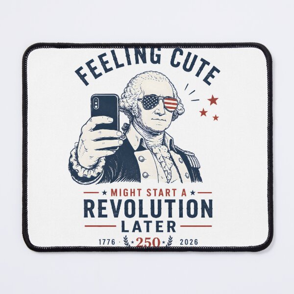 Item preview, Feeling Cute Might Start a Revolution Later Shirt | George Washington Selfie | USA 250 | 4th of July Patriotic designed and sold by Lina Caro.
