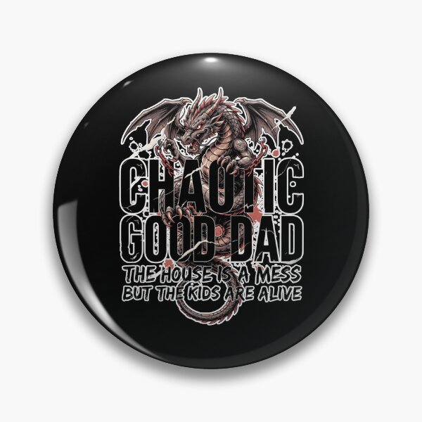 Item preview, Chaotic good dad the house is a mess but the kids are alive designed and sold by Naitsebas.