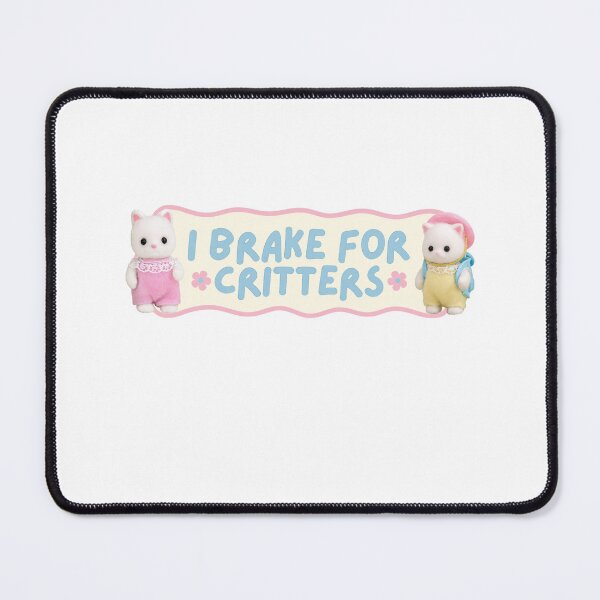 Item preview, I Brake For Critters designed and sold by CoquetteGoose.