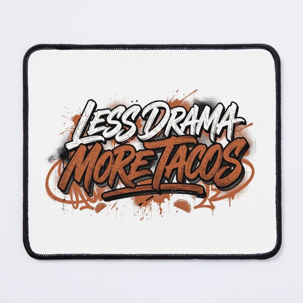 Item preview, Less Drama More Tacos Funny designed and sold by EchoWear-10M.