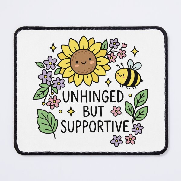 Item preview, Unhinged But Supportive Funny Sunflower Bee Mental Health designed and sold by TavellynArt.
