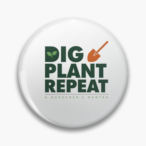 Item preview, Dig Plant Repeat | Gardeners Mantra designed and sold by FairX.