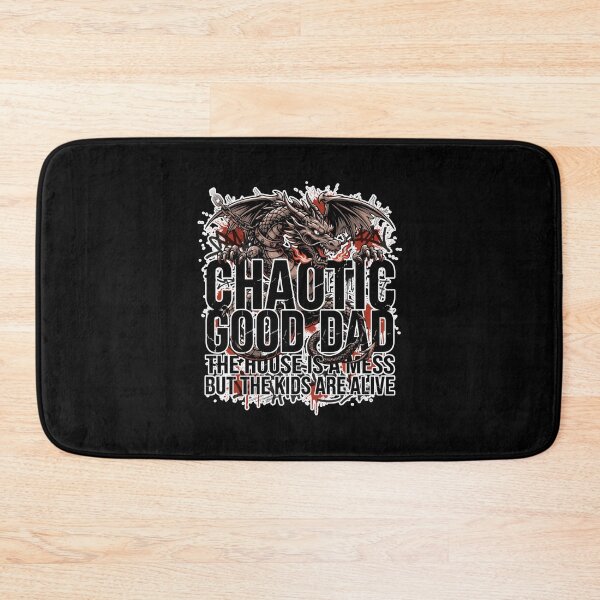 Item preview, Chaotic good dad the house is a mess but the kids are alive designed and sold by Naitsebas.