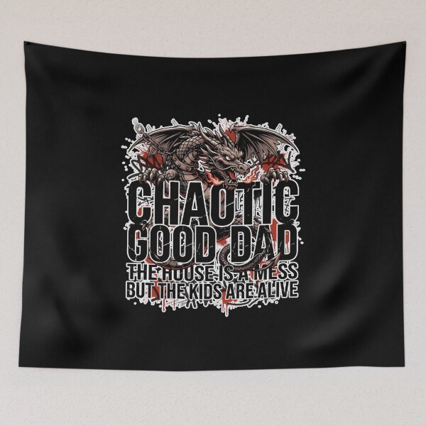 Item preview, Chaotic good dad the house is a mess but the kids are alive designed and sold by Naitsebas.