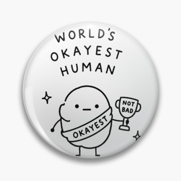 Item preview, WORLD'S OKAYEST HUMAN designed and sold by moneymeplease.