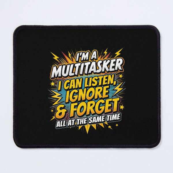 Item preview, Funny Multitasker Listen Ignore Forget Design designed and sold by TshirtsOnline-.