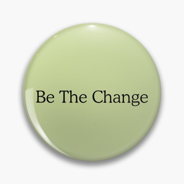 Item preview, Be the change designed and sold by redhead-autumn.