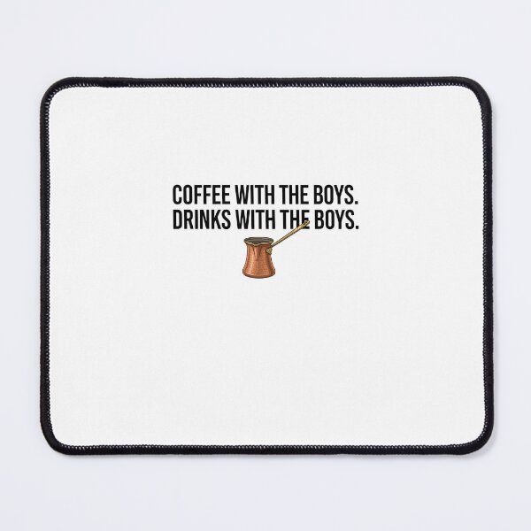 Item preview, Coffee With the Boys Drinks With the Boys designed and sold by Souck12.