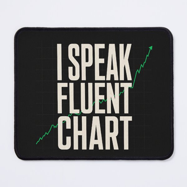 Item preview, I Speak Fluent Chart Trader Typography designed and sold by FirmHoldStudio.