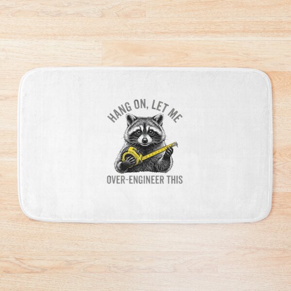 Item preview, Hang On Let Me Over Engineer This Raccoon designed and sold by Souck12.