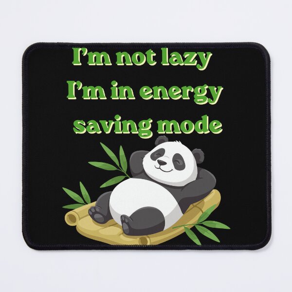 Item preview, I'm not lazy energy saving funny mode designed and sold by TheFrameVault.