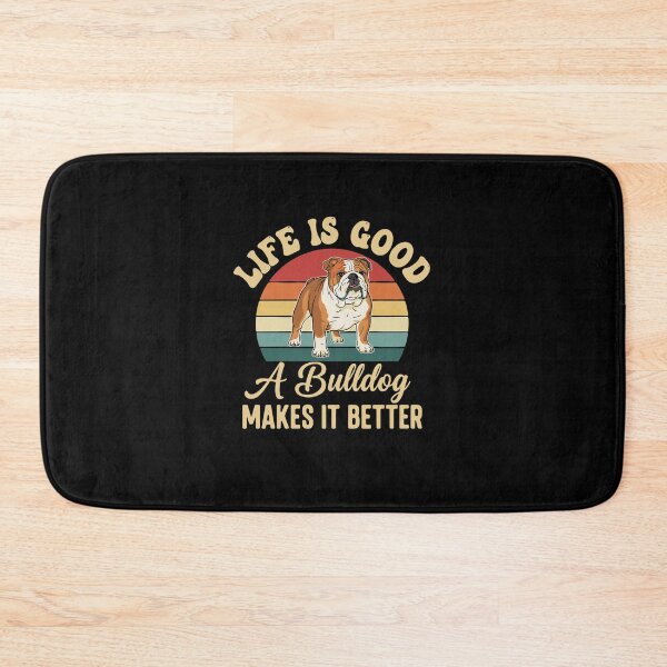 Item preview, Life Is Good A Bulldog Makes It Better English Bulldog Dog Owner Dog Lover designed and sold by PopStars1993.