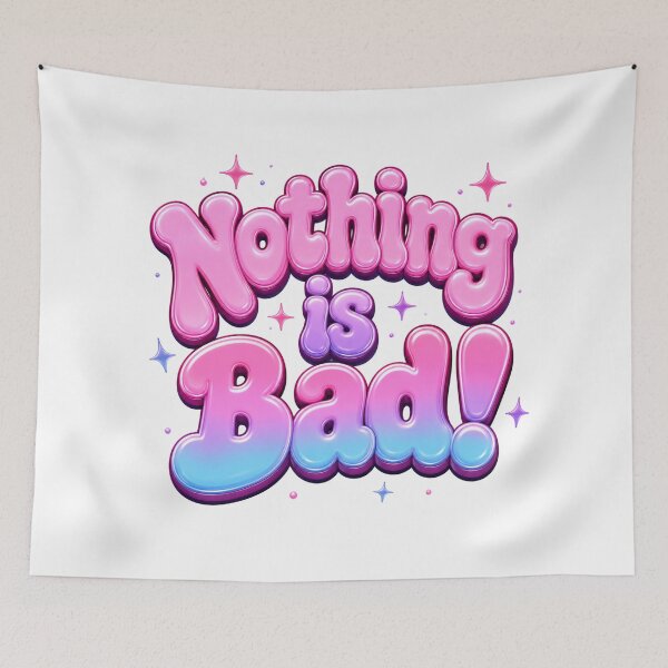 Item preview, Nothing Is Bad Cute Bubble Quote designed and sold by ByTiti.