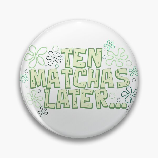 Item preview, ten matchas later designed and sold by  StudioAlunsina.