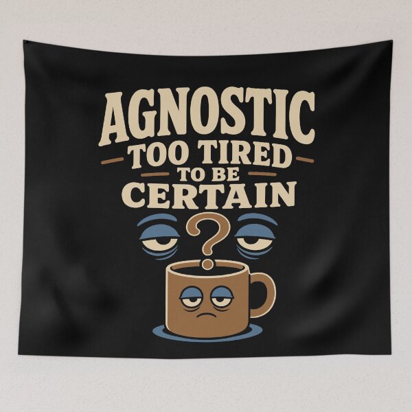 Item preview, Agnostic But Tired Funny Agnostic Gift designed and sold by AndreasMei.