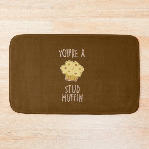 Item preview, You're a Stud Muffin designed and sold by popsessiveart.