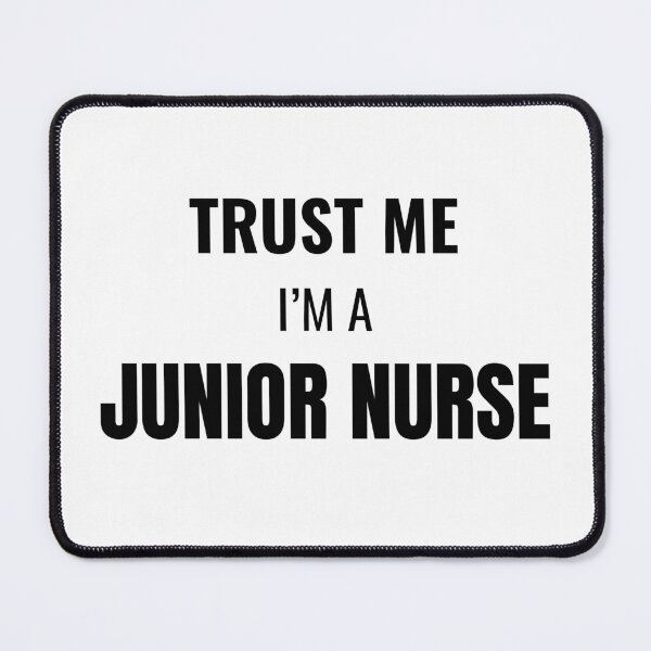 Item preview, Trust Me I'm a Junior Nurse (Black) designed and sold by ShipCrewNation.