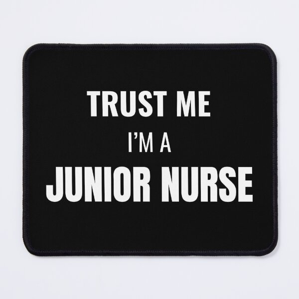 Item preview, Trust Me I'm a Junior Nurse (White) designed and sold by ShipCrewNation.