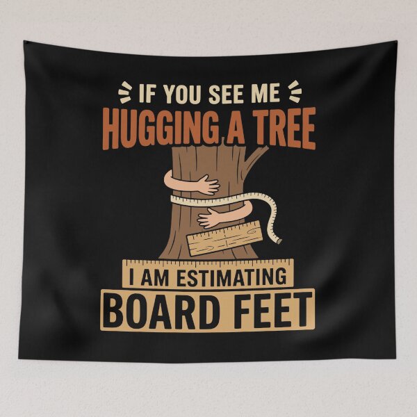 Item preview, Hugging Trees While Estimating Board Feet Woodworker Humor designed and sold by FreshVibe Prints.