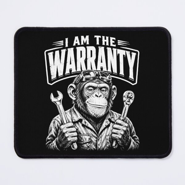 Item preview, I Am The Warranty Monkey Mechanic Humor designed and sold by Victor Shadehorn.
