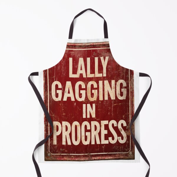 Item preview, Lally Gagging in progress sign designed and sold by MendaciousMina.