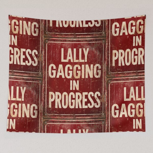 Item preview, Lally Gagging in progress sign designed and sold by MendaciousMina.