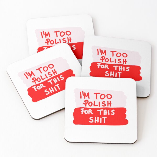 Item preview, I'M too polish for this shit  designed and sold by Kasia1987t.