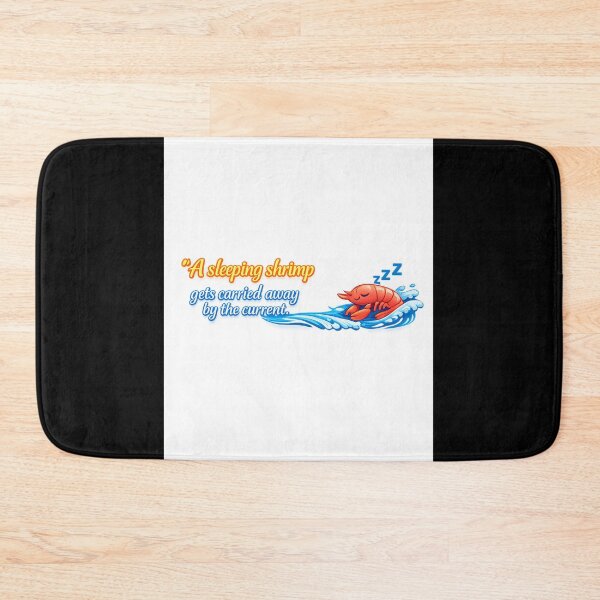 Item preview, Sleeping Shrimp Gets Carried Away Funny Proverb Design designed and sold by ViralStickShop.