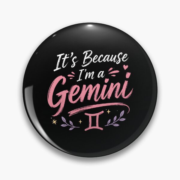 Item preview, It's Because I'm a Gemini Celestial Zodiac designed and sold by Marblaes00.