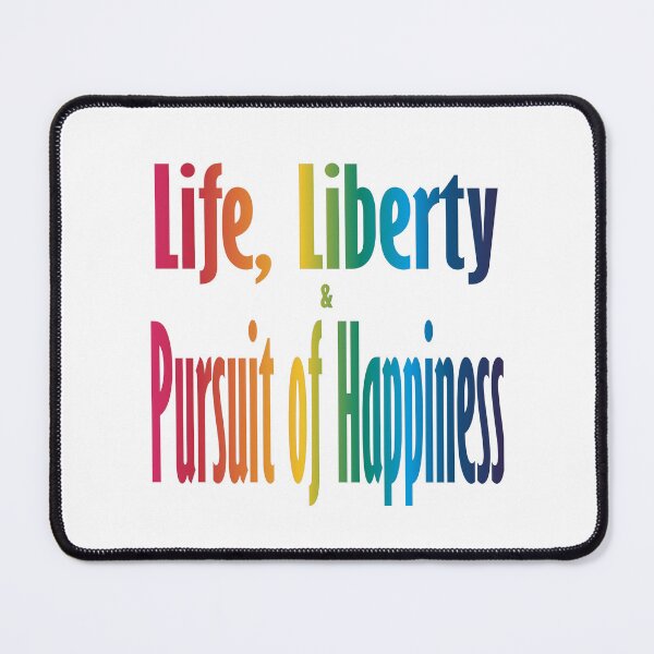 Item preview, Life, Liberty, & Pursuit of Happiness designed and sold by PSCSCo.