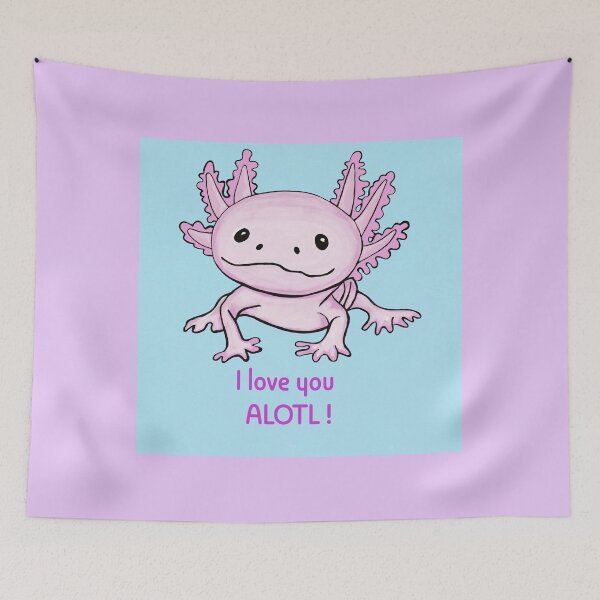 Item preview, I love you ALOTL! designed and sold by Katno66.