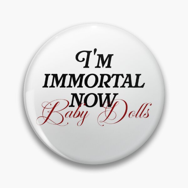 Item preview, I'm immortal now baby dolls designed and sold by madebyjadey.