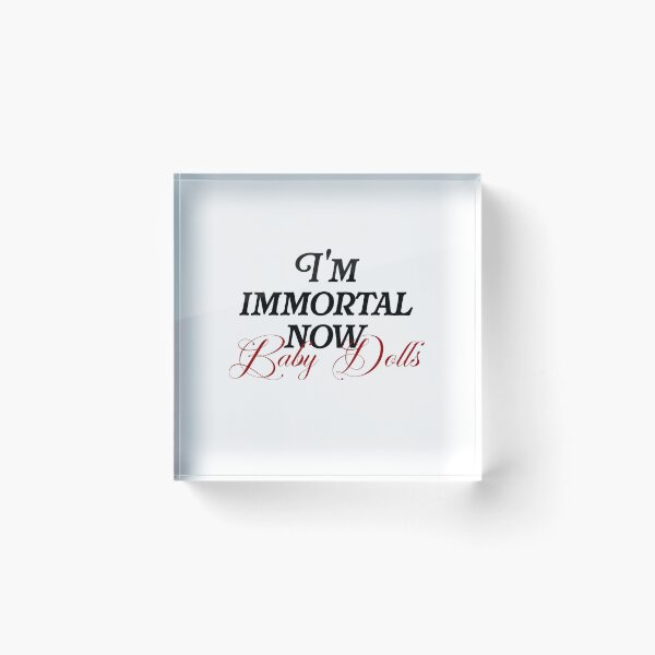 Item preview, I'm immortal now baby dolls designed and sold by madebyjadey.