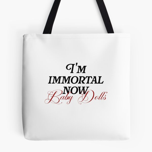 Item preview, I'm immortal now baby dolls designed and sold by madebyjadey.