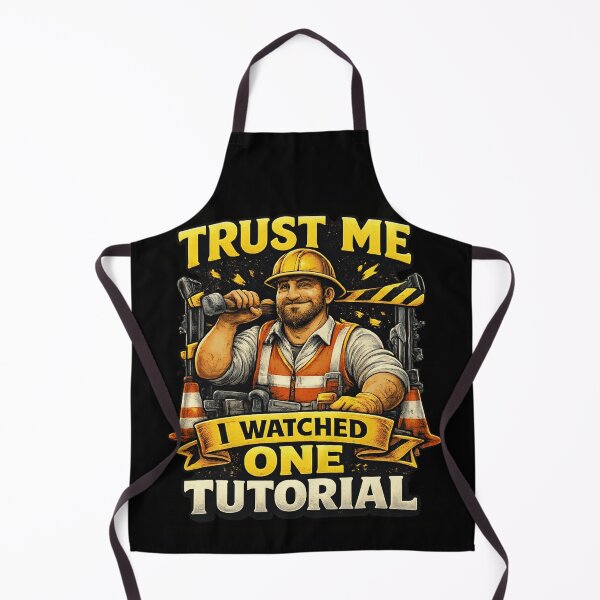 Item preview, Trust Me I Watched One Tutorial | Construction & DIY Humor designed and sold by EverClassic.