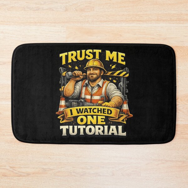 Item preview, Trust Me I Watched One Tutorial | Construction & DIY Humor designed and sold by EverClassic.