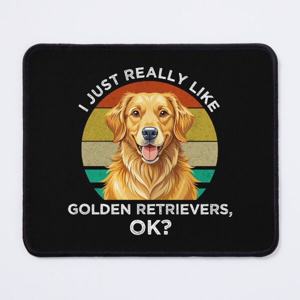 Item preview, I Just Really Like Golden Retrievers, OK? designed and sold by Cat Lady Designs.