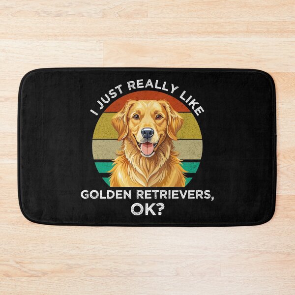 Item preview, I Just Really Like Golden Retrievers, OK? designed and sold by Cat Lady Designs.