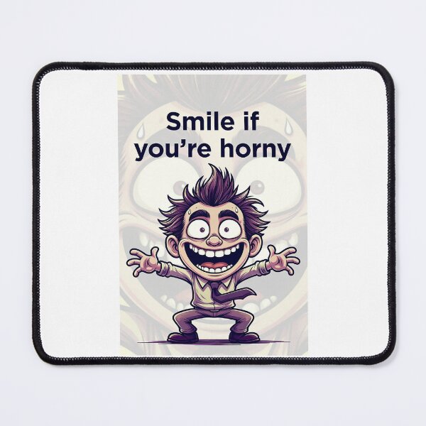 Item preview, Smile If You're Horny | Cheeky Funny Shirt designed and sold by FatCatStudios.